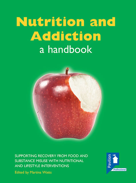 Nutrition and Addiction, Martina Watts