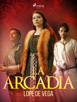 La Arcadia, Lope Vega