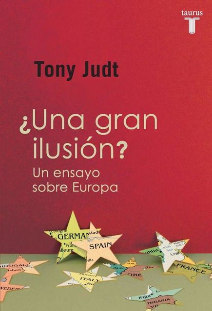 Una gran ilusión, Tony Judt