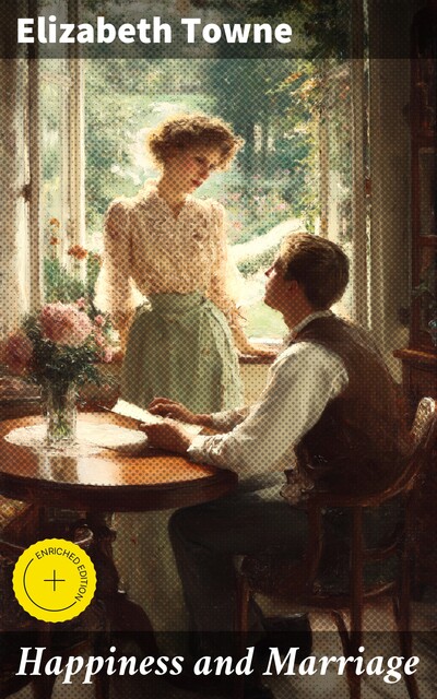 Happiness and Marriage, Elizabeth Towne