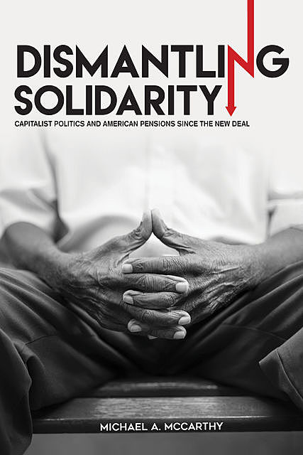 Dismantling Solidarity, Michael McCarthy