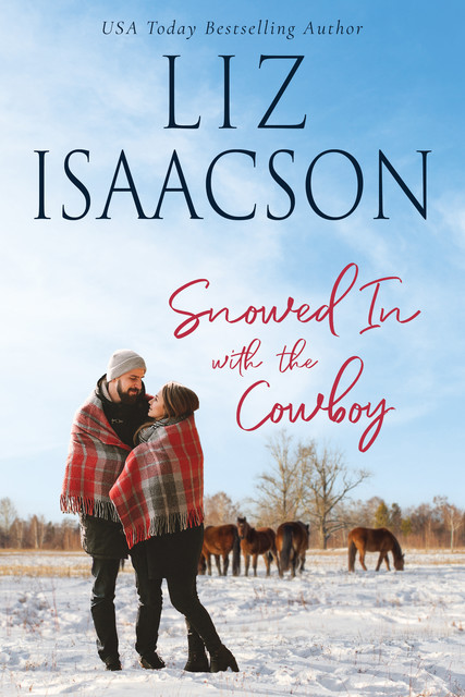 Snowed in With the Cowboy, Liz Isaacson