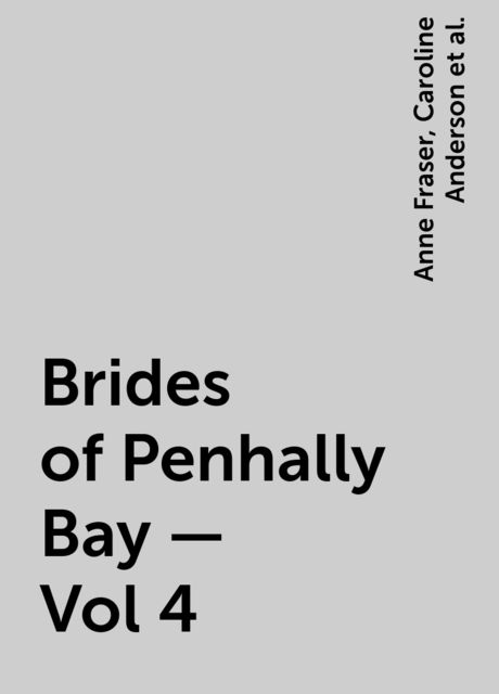 Brides of Penhally Bay – Vol 4, Kate Hardy, Caroline Anderson, Margaret McDonagh, Anne Fraser
