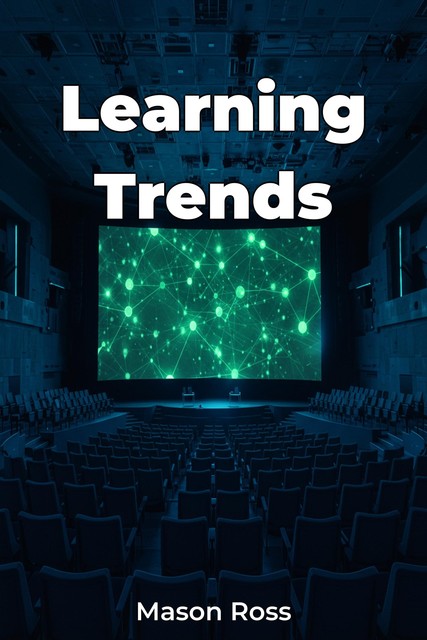 Learning Trends, Mason Ross