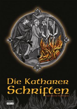 Die Katharer Schriften, Bernd Hoffmann