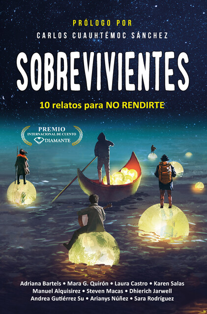Sobrevivientes, Bartels Adriana, Dhierich Jarwell, Karen Salas, Manuel Alquisirez, Laura Castro, Andrea Gutiérrez Su, Arianys Núñez, Mara G. Quirón, Sara Rodríguez, Steven Macas