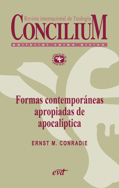 Formas contemporáneas apropiadas de apocalíptica. Concilium 356, Ernst M. Conradie