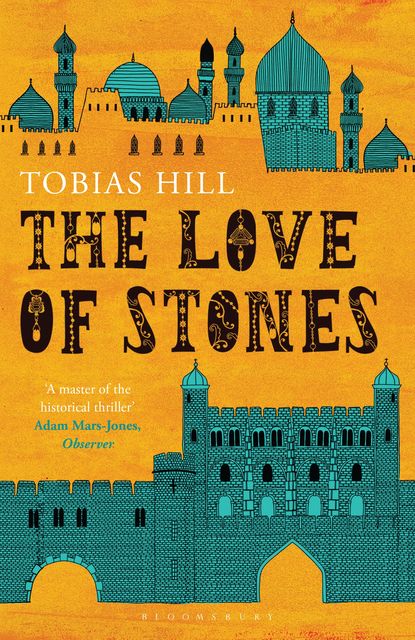 The Love of Stones, Tobias Hill