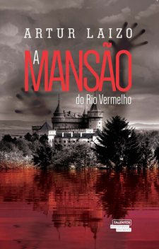 A mansão do rio vermelho, Artur Laizo