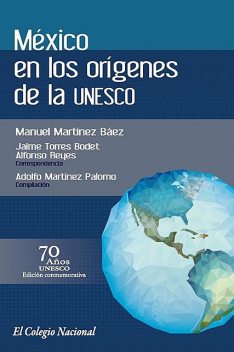 México en los orígenes de la UNESCO, Manuel Martínez Báez