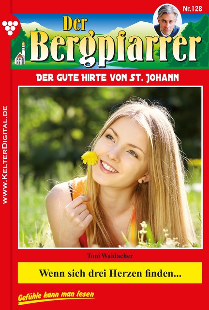 Der Bergpfarrer 128 – Heimatroman, Toni Waidacher