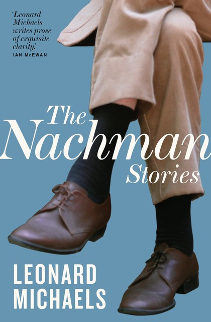 The Nachman Stories, Leonard Michaels
