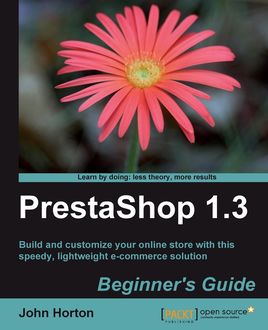 PrestaShop 1.3 Beginner's Guide, John Horton