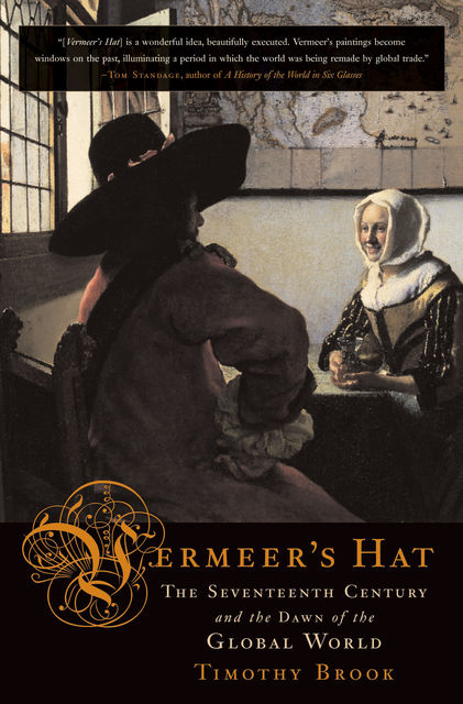 Vermeer's Hat, Timothy Brook