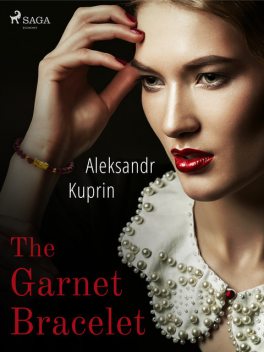 The Garnet Bracelet, Aleksandr Kuprin