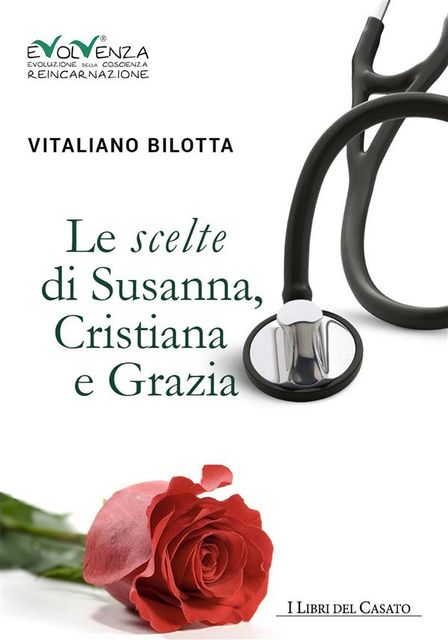 Le scelte di Susanna, Cristiana e Grazia, Vitaliano Bilotta