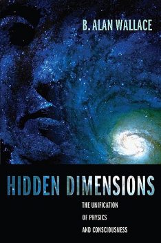Hidden Dimensions, B.Alan Wallace