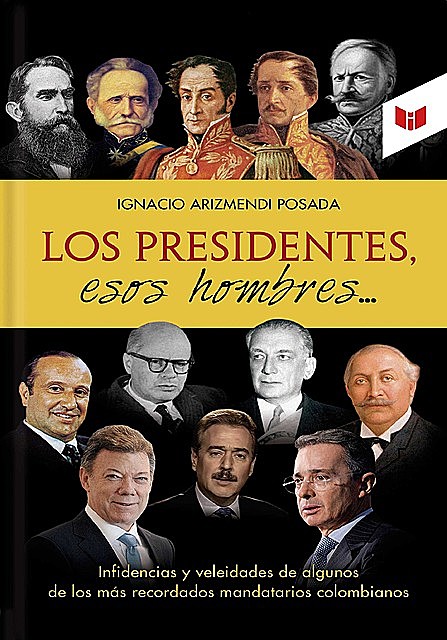 Los presidentes, esos hombres, Ignacio Arizmendi