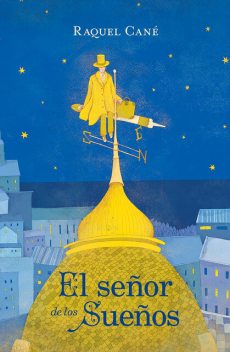 El señor de los sueños, Raquel Cané