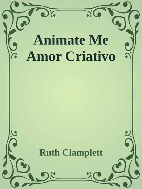 Animate Me Amor Criativo, Ruth Clamplett