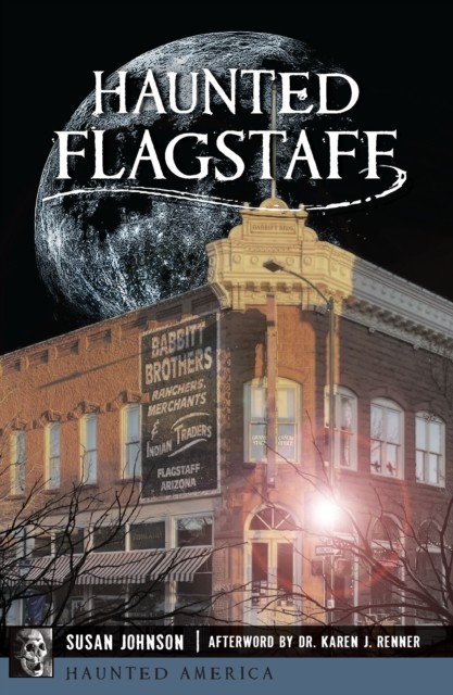 Haunted Flagstaff, Susan Johnson