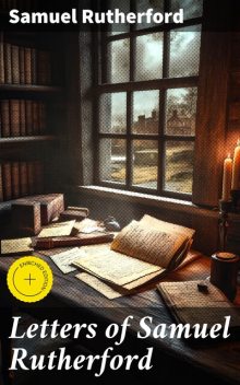 Letters of Samuel Rutherford, Samuel Rutherford