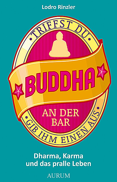 Triffst du Buddha an der Bar, Rinzler Lodro
