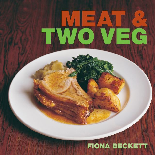 Meat & Two Veg, Fiona Beckett