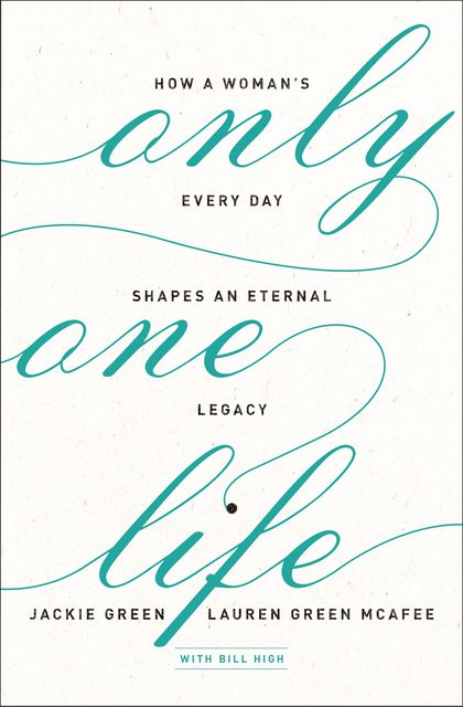 Only One Life, Jackie Green, Lauren Green McAfee