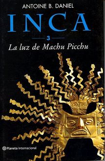 La Luz De Machu Picchu, Antoine B. Daniel