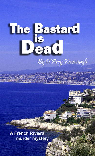 The Bastard is Dead, D'Arcy Kavanagh