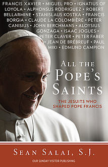 All the Pope's Saints, S.J., Sean Salai
