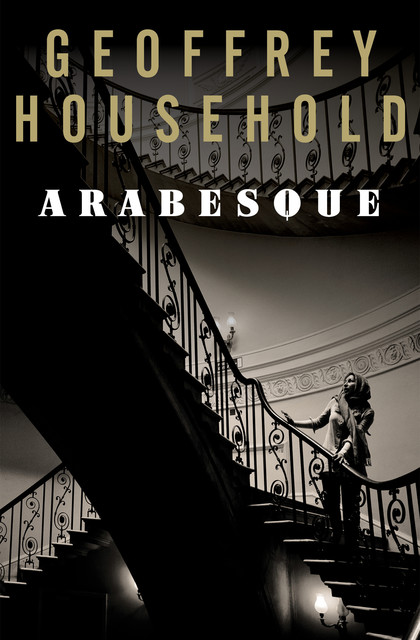 Arabesque, Geoffrey Household