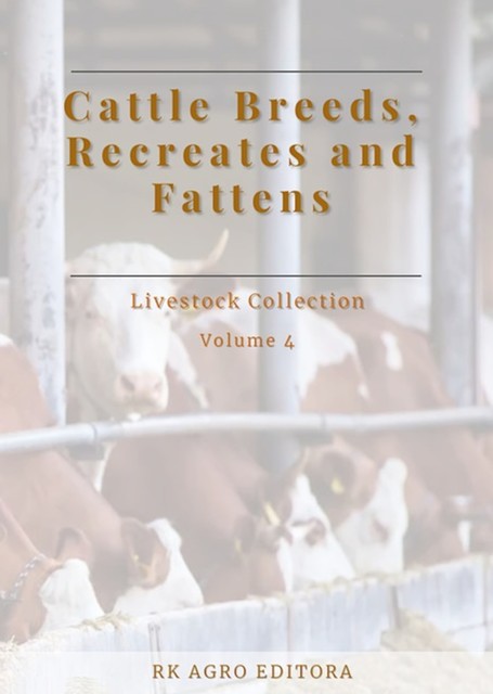 Cattle Breeds, Recreates And Fattens, Dos Organizer: Roger Rodrigo Santos – Editor: Adriano Stephan Nascente