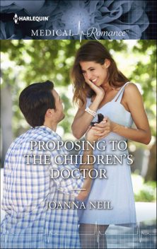 Proposing to the Children's Doctor, Joanna Neil