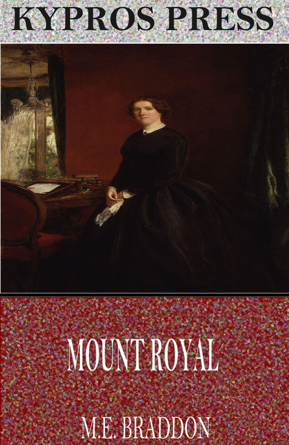 Mount Royal, Mary Elizabeth Braddon