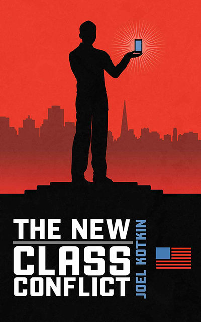 The New Class Conflict, Joel Kotkin