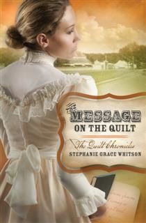 Message on the Quilt, Stephanie Grace Whitson