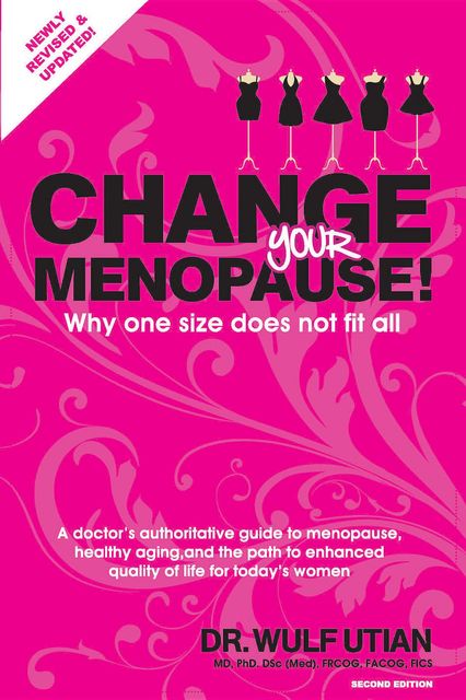Change Your Menopause, Wulf H Utian