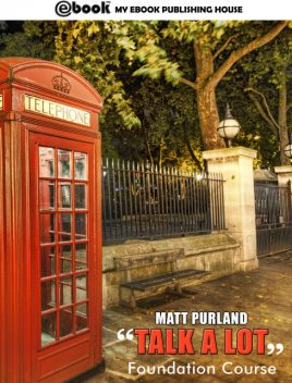 Talk a Lot – Foundation Course, Matt Purland