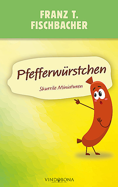 Pfefferwürstchen, Franz T. Fischbacher