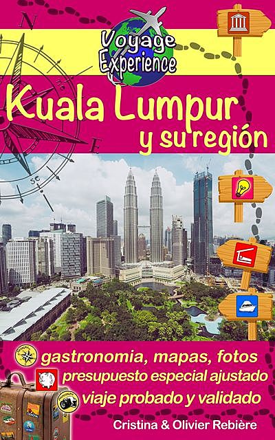 Kuala Lumpur y su región, Cristina Rebiere, Olivier Rebiere