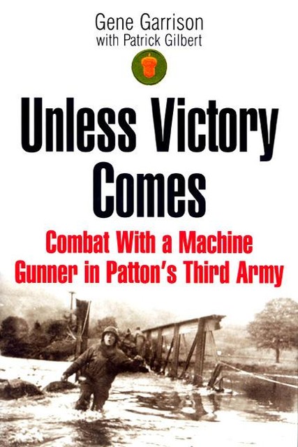 Unless Victory Comes, Gene Garrison, Patrick Gilbert