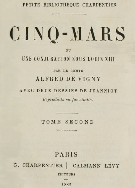 Cinq-Mars; ou, Une conjuration sous Louis XIII (Tome 2 of 2), Alfred de Vigny