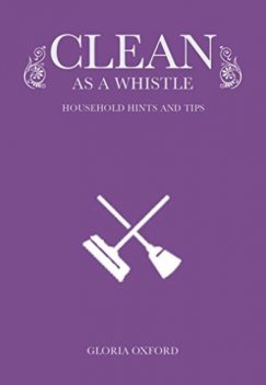 Clean as a Whistle, Gloria Oxford