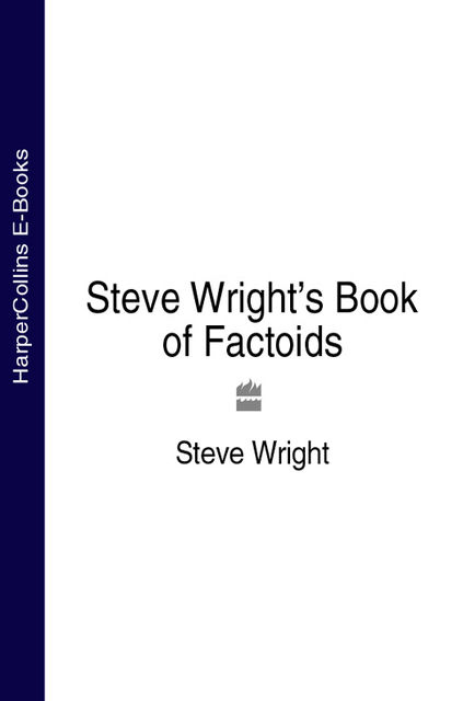 Steve Wright’s Book of Factoids, Steve Wright