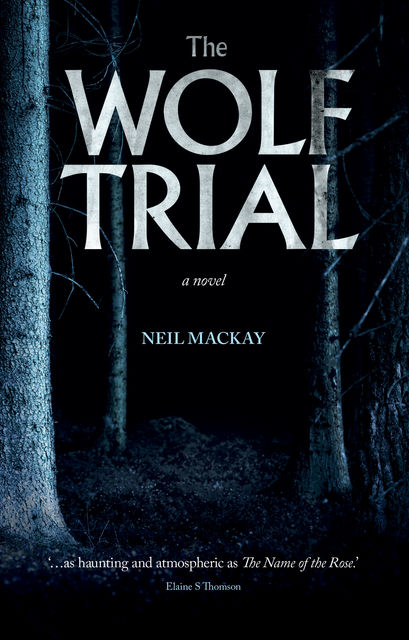 The Wolf Trial, Neil Mackay