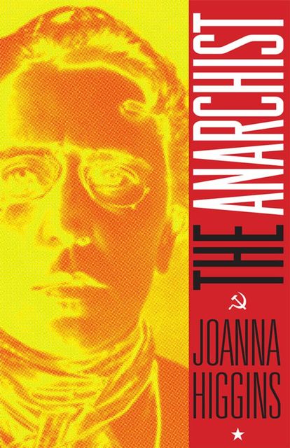 The Anarchist, Joanna Higgins