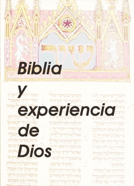Biblia y Experiencia de Dios, Dolores Aleixandre, Hna. Sagrario de la Ssma. Trinidad, José M. Sánchez Caro, Silvio J. Báez