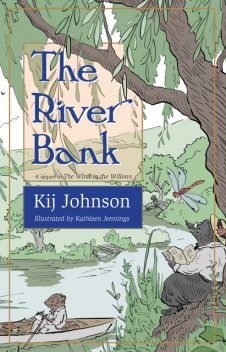 The River Bank, Kij Johnson